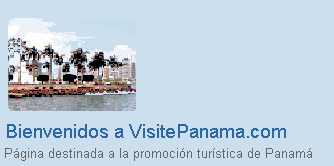 Bienvenidos...! - P�gina de informaci�n tur�stica sobre Panam�.
