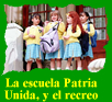 La escuela Patria Unida, y el recreo