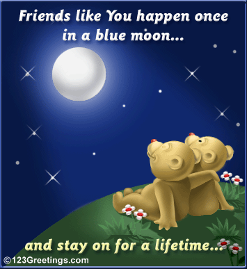 Once In A Blue Moon !, Best Friends Cards