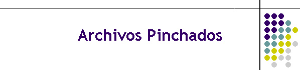 Archivos Pinchados