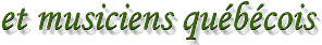 et musiciens qu�b�cois