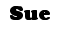 Sue