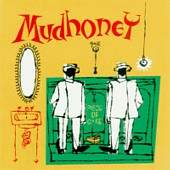 Mudhoney/Piece of Cake