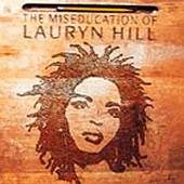 Lauryn Hill/The Miseducation of . . .