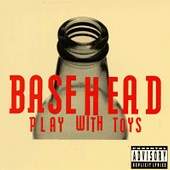 Basehead/Play With Toys