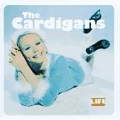 The Cardigans/Life