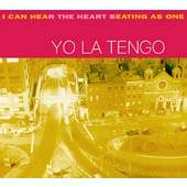 Yo La Tengo/I Can Hear The Heart Beating As One