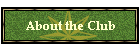 About the Club