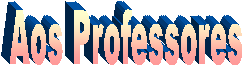 Aos Professores