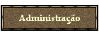 Administra��o