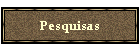 Pesquisas
