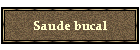 Saude bucal