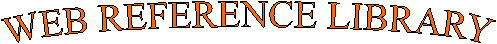 WEB REFERENCE LIBRARY