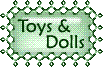 You are at Toys & Dolls