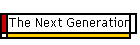 The Next Generation