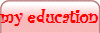 my education