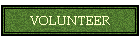 VOLUNTEER