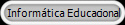  Inform�tica Educacional