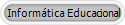  Inform�tica Educacional