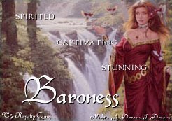 If I were royalty I'd be a Baroness
