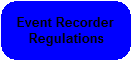 Event Recorder Regulations