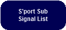 A List of Signals on S’port Sub