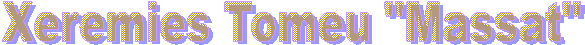 Tomeu Massat Xeremier