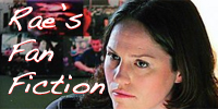 Rae's Fan Fiction