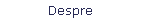 Despre