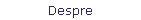 Despre