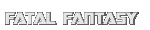 Fatal Fantasy