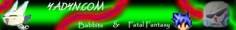 YADYN.COM - Babbits & Fatal Fantasy!