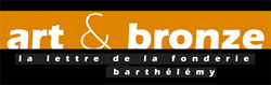 Fonderia Bronzo Barth�l�my Francia - Realizzazione opere scultoree in bronzo