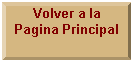 Bot�n de acci�n: Personalizar: Volver a la 
Pagina Principal
