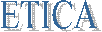 ETICA 
