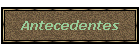 Antecedentes