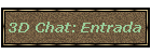 3D Chat: Entrada