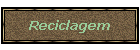 Reciclagem
