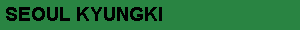 SEOUL KYUNGKI