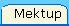 ATAT�RK'TEN SON MEKTUP