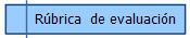 R�brica  de evaluaci�n