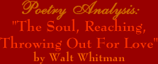 Poetry Analysis: "The Soul, Reaching, Throwing Out For Love" by Walt Whitman