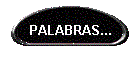 PALABRAS...