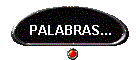 PALABRAS...