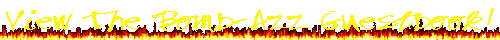 View The Bomb-Azz Guestbook!