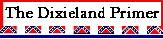 The Dixieland Primer: The Wherefores of  Dixie