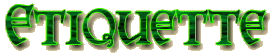 etiquette.gif (8807 bytes)