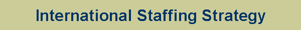 International Staffing Strategy