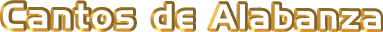 EAcanto_alabanza.gif (6521 bytes)