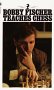 Bobby Fischer Teaches Chess (Book Cover)